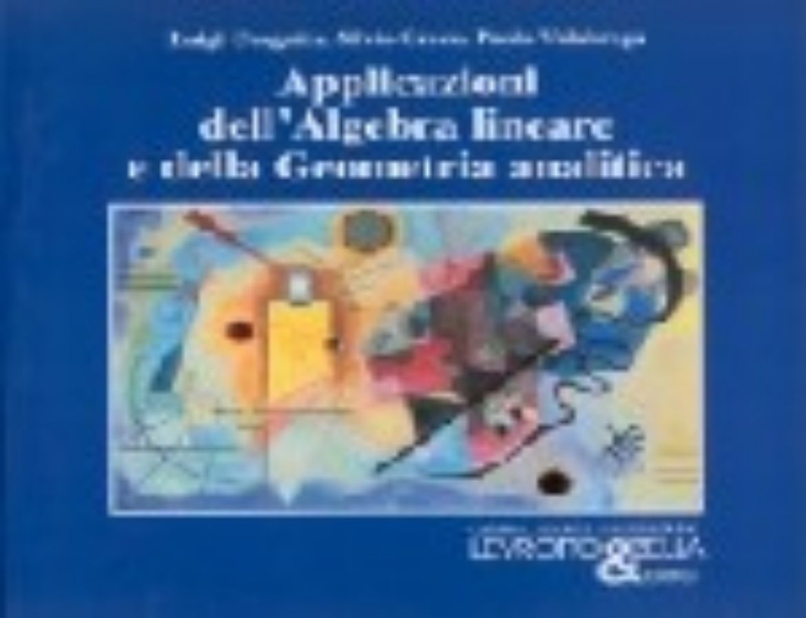 Immagine di APPLICAZIONI DELL'ALGEBRA LINEARE E DELLA GEOMETRIA ANALITICA