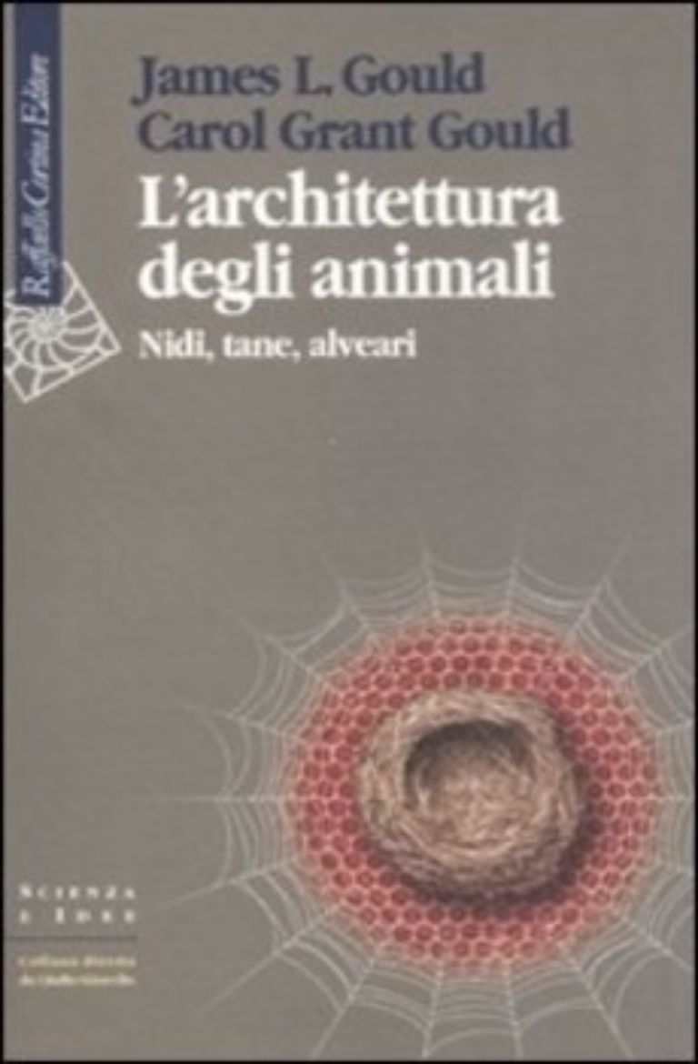 Picture of ARCHITETTURA DEGLI ANIMALI. NIDI, TANE, ALVEARI (L')