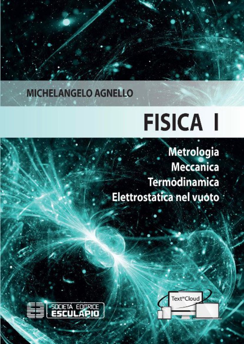 Picture of FISICA 1 METROLOGIA-MECCANICA-TERMODINAMICA-ELETTROSTATICA NEL VUOTO