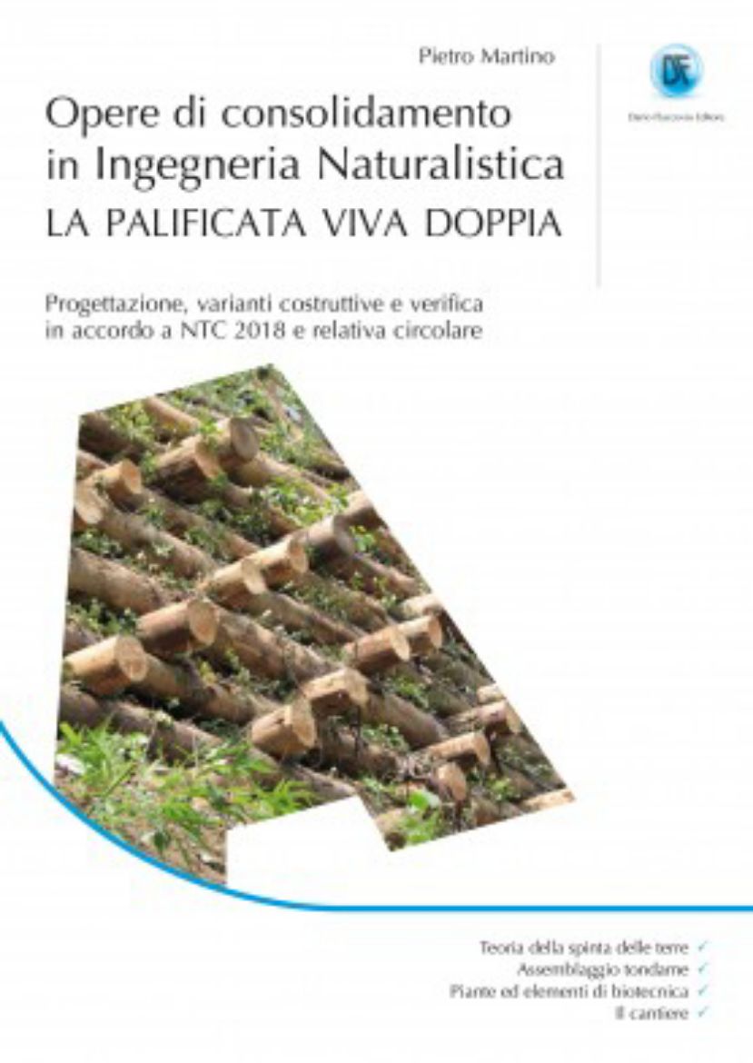 Immagine di OPERE DI CONSOLIDAMENTO IN INGEGNERIA NATURALISTICA. LA PALIFICATA VIVA DOPPIA. PROGETTAZIONE, V...