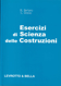 Immagine di ESERCIZI DI SCIENZA DELLE COSTRUZIONI