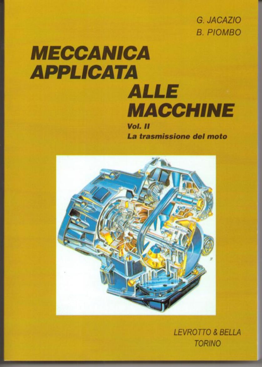 Immagine di MECCANICA APPLICATA ALLE MACCHINE VOL. 2 LA TRASMISSIONE DEL MOTO